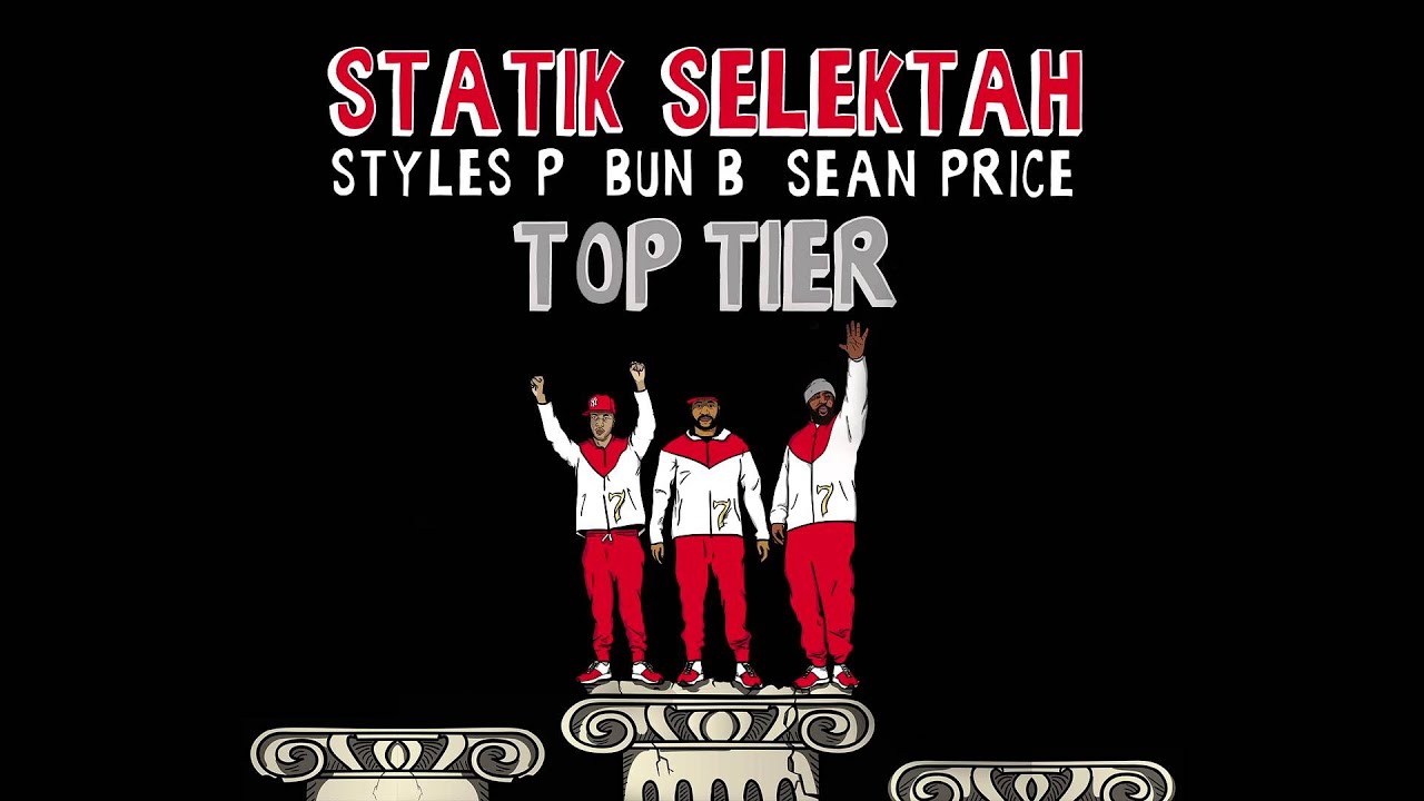 Sean Price, Statik Selektah and Styles P - Top Tier