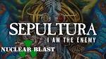 Sepultura - I Am the Enemy