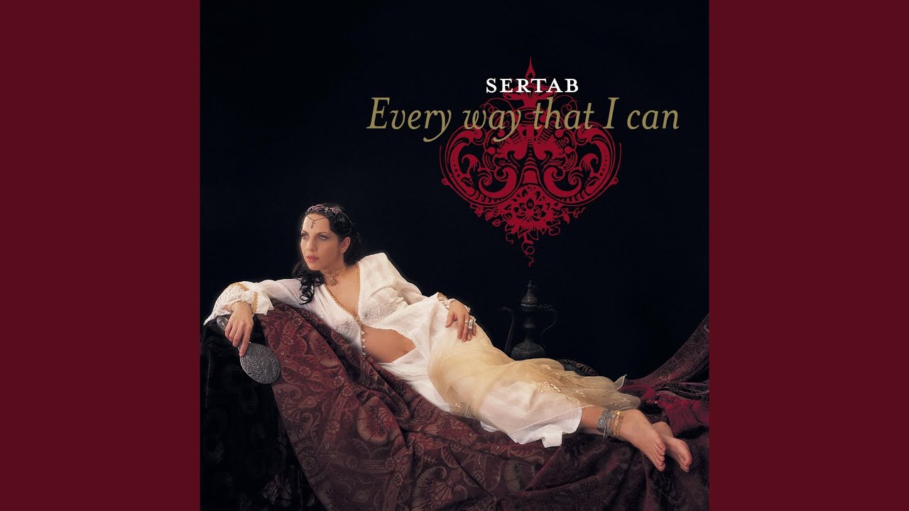 Sertab - Every Way That I Can