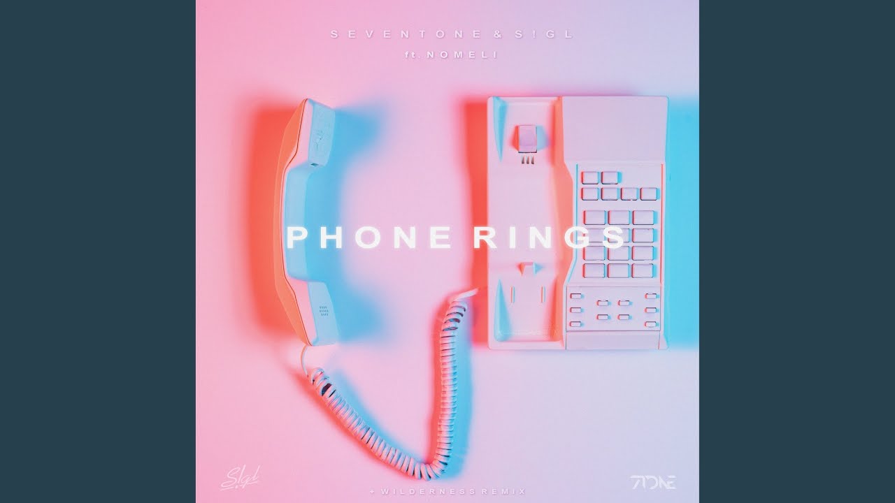 S!GL, Nomeli and SevenTone - Phone Rings (feat. Nomeli)