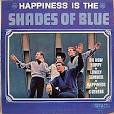 Shades of Blue - Happiness Is the Shades of Blue