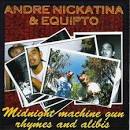 Andre Nickatina - Midnight Machine Gun Rhymes And Alibis