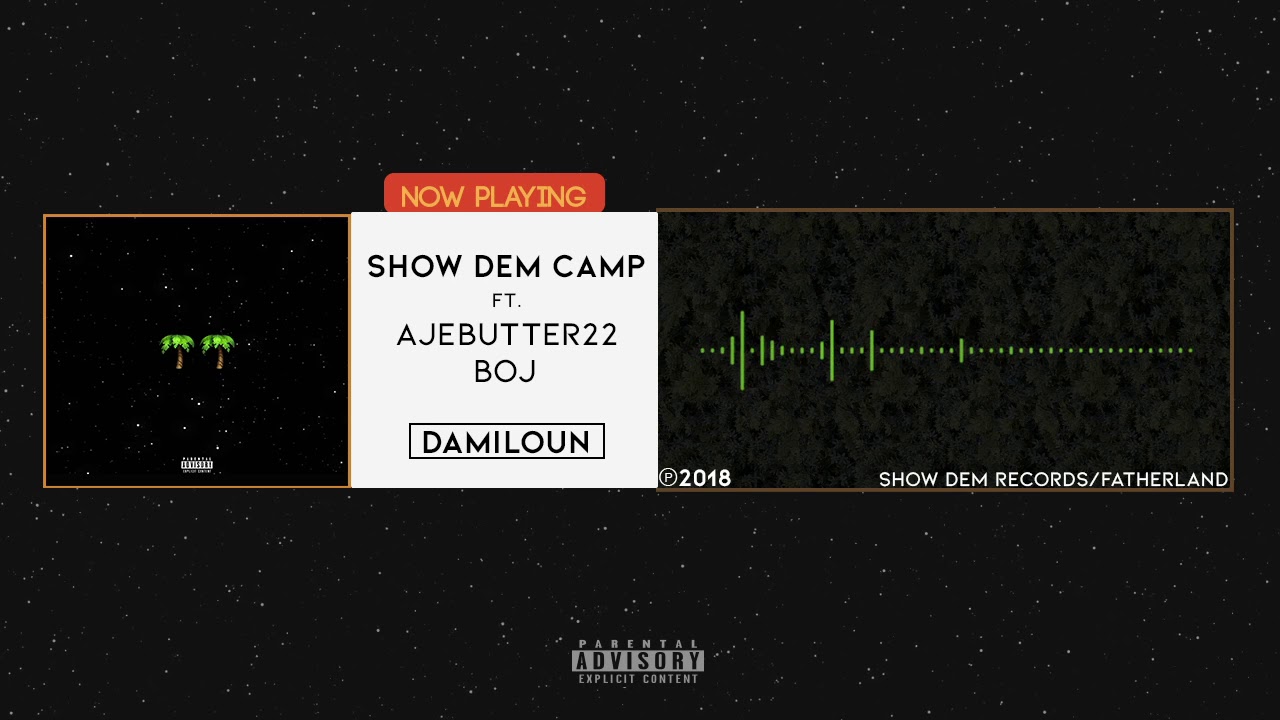 Show Dem Camp and Boj - Damiloun