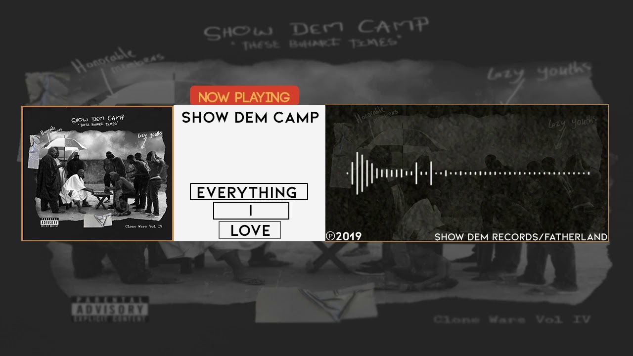 Show Dem Camp - Everything I Love [Album]