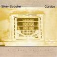 Silver Scooter - Silver Scooter & Cursive