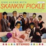 Skankin' Pickle - Sing Along with Skankin' Pickle
