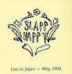 Slapp Happy - Live in Japan 2000