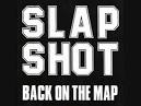 Slapshot - Back on the Map