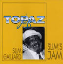 Slim Gaillard - Slim's Jam [Topaz]