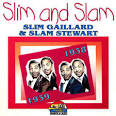 Slim Gaillard - Slim and Slam: 1938-1939