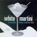 Slow Train Soul - White Martini: La Musique Lounge Moderne, Vol. Deux