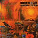 Brother Ali - Shadows on the Sun