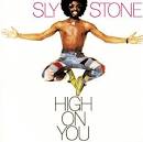 Sly & the Family Stone - High on You