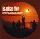 Brazilian Melt