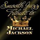 Smooth Jazz Tribute to Michael Jackson