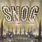 Snog - Snog vs the Faecal Juggernaut of Mass Culture [Bonus Track]