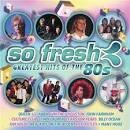 Dragon - So Fresh: Greatest Hits of the 80's