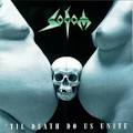 Sodom - 'Til Death Do Us Unite