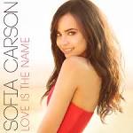 Sofia Carson - Love Is the Name