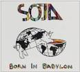 SOJA - Born in Babylon