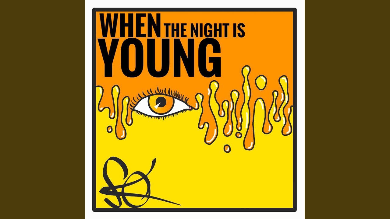 When the Night Is Young - When the Night Is Young