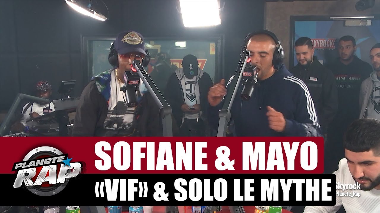 Solo Le Mythe, Sofiane and Mayo - Vif