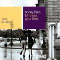 Sonny Criss - Jazz in Paris: Mr. Blues Pour Flirter