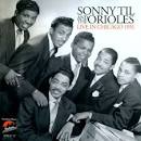 Sonny Til & the Orioles - Live in Chicago 1951
