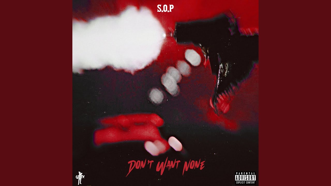 S.O.P. - Don't Want None