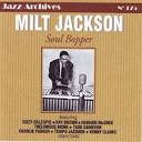 Milt Jackson - Soul Bopper