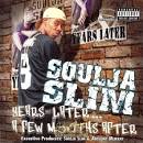 Soulja Slim - Years Later...A Few Months After