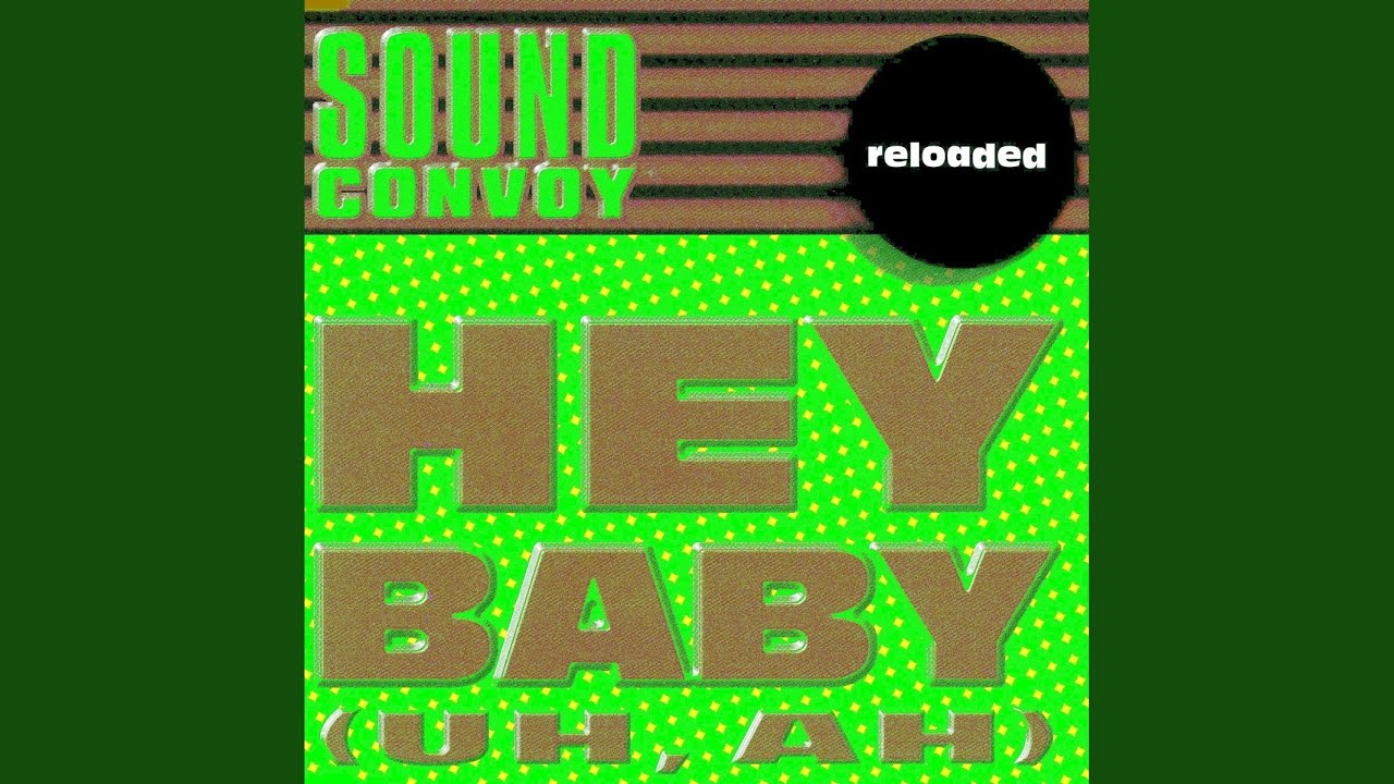 Sound Convoy and Mallorca Allstars - Hey Baby (Uh, Ah)