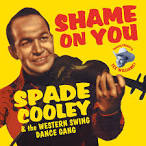 Spade Cooley - Shame On You