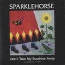 Sparklehorse - Don't Take My Sunshine Away [Japan]