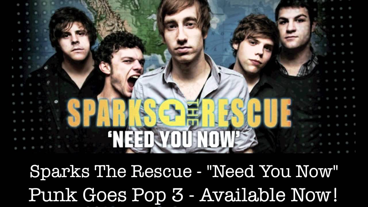 Sparks the Rescue - Need You Now