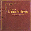 The Best of Squirrel Nut Zippers