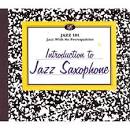 Jesse Davis - Jazz 101: Introduction to Jazz Saxophone