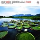 Antonio Carlos Jobim - Stan Getz & Antonio Carlos Jobim: Their Greatest Hits