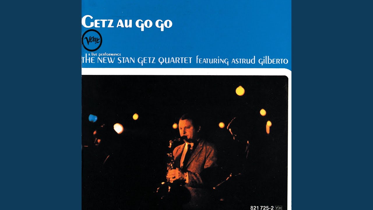 Stan Getz Quartet and The New Stan Getz Quartet - Corcovado (Quiet Nights of Quiet Stars)