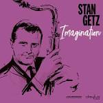 Stan Getz Quartet - Imagination [Dreyfus]