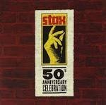 Sam & Dave - Stax 50: A 50th Anniversary Celebration