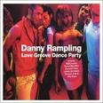 Danny Rampling - Danny Rampling Love Groove