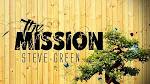 Steve Green - The Mission