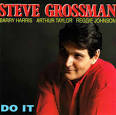 Steve Grossman - Do It