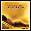 Steve Kuhn - Love Walked In