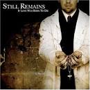 Still Remains - If Love Was Born to Die