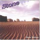 Stone - Here Before