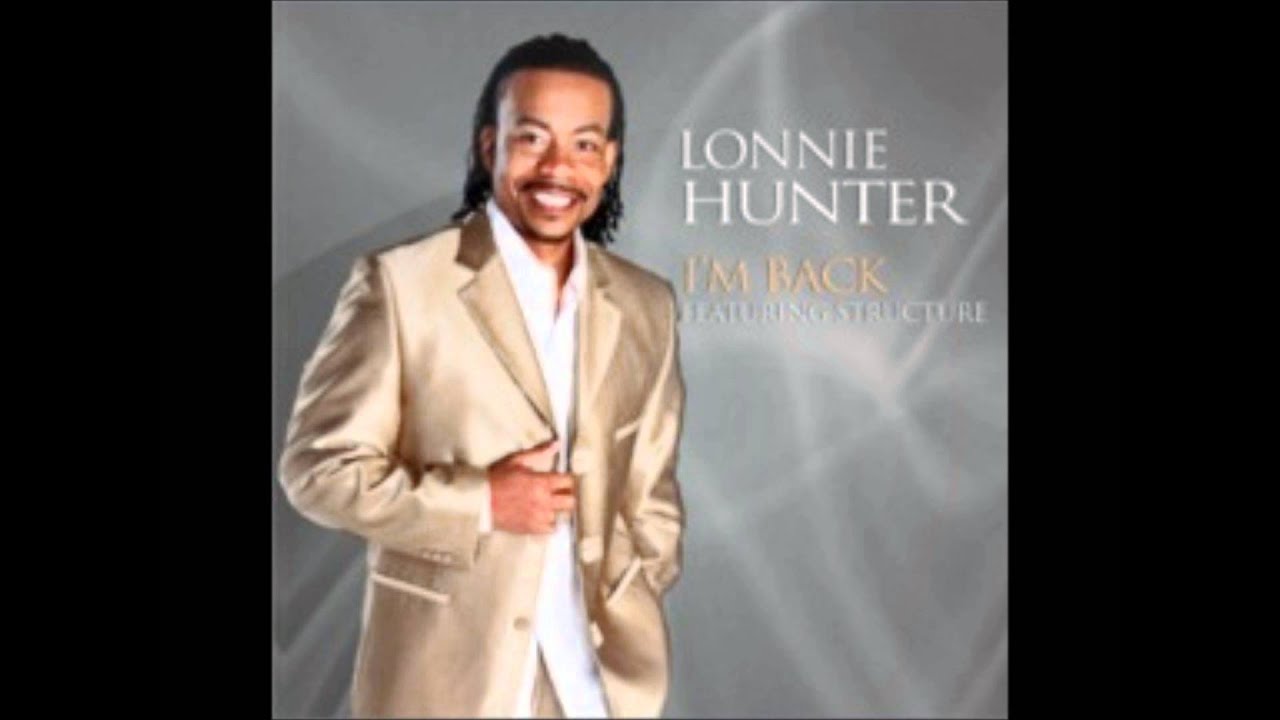 Structure and Lonnie Hunter - I'm Back