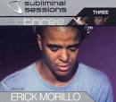 Erick "More" Morillo - Subliminal Sessions, Vol. 3