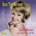 Sue Thompson - Sad Movies & Other Tales of Woe